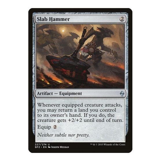 Slab Hammer (BFZ) #227 Uncommon (Moderately Played) Battle for Zendikar Magic: The Gathering: 2015