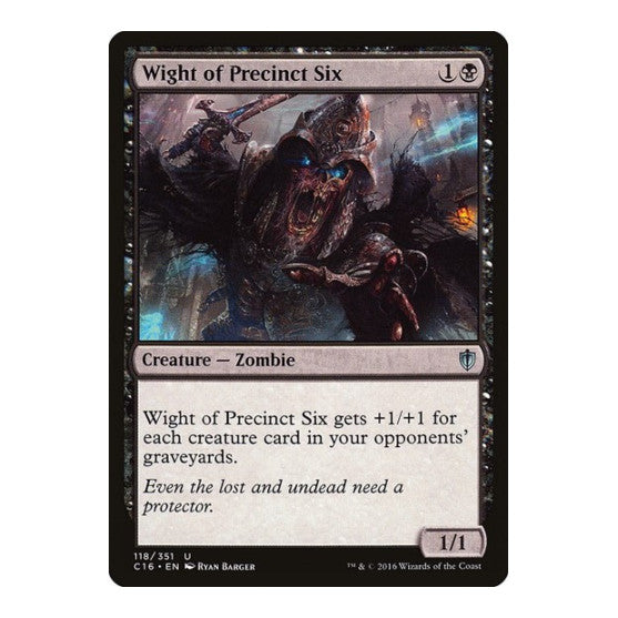 Wight of Precinct Six (C16) #118 Uncommon (Lightly Played) Commander 2016 Magic: The Gathering: 2016