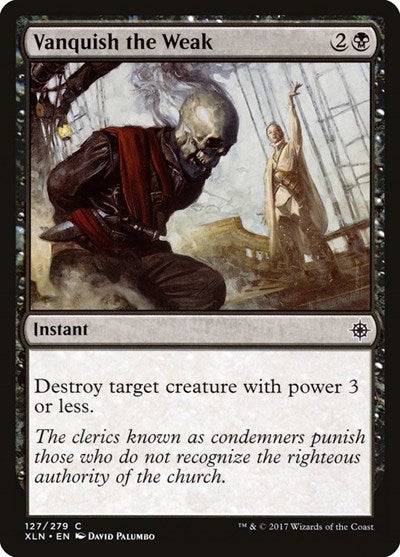 Vanquish the Weak (XLN) #127 Common (Lightly Played) Ixalan Magic: The Gathering: 2017