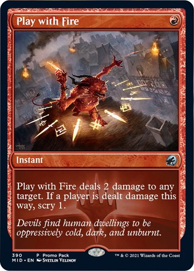 Play with Fire (PPMID) #390 P (Lightly Played) Promo Pack: Innistrad: Midnight Hunt Magic: The Gathering: 2021