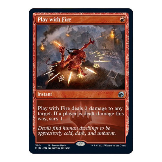 Play with Fire (PPMID) #390 Promo Promo Pack: Innistrad: Midnight Hunt Magic: The Gathering: 2021