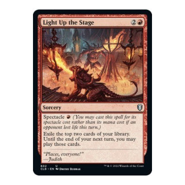 Light Up the Stage (CLB) #802 Uncommon (Lightly Played) Commander Legends: Battle for Baldur's Gate Magic: The Gathering: 2022