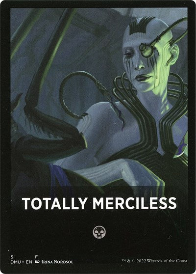 Totally Merciless Theme Card (DMU) #5 T Dominaria United Magic: The Gathering: 2022