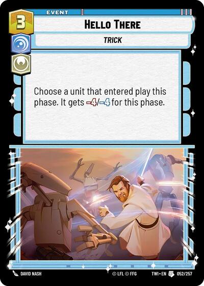 Hello There (TWI) #052/257 Uncommon (Foil Near Mint) Twilight of the Republic Star Wars: Unlimited: 2024