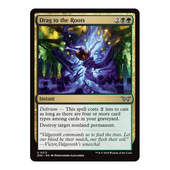 Drag to the Roots (DSK) #213 Uncommon Duskmourn: House of Horror Magic: The Gathering: 2024