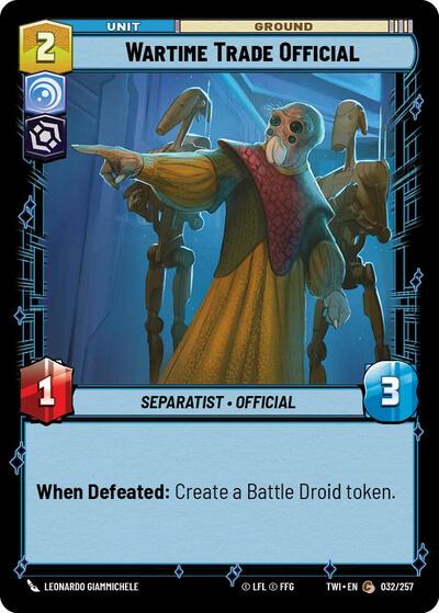 Wartime Trade Official (TWI) #032/257 Common (Near Mint) Twilight of the Republic Star Wars: Unlimited: 2024