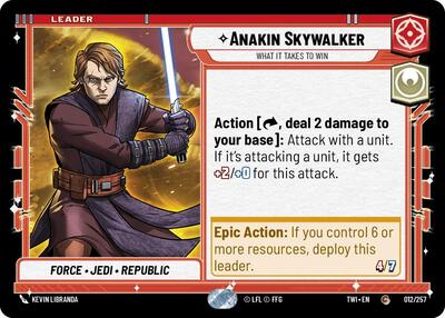 Anakin Skywalker What it Takes to Win (TWI) #012/257 Common (Near Mint) Twilight of the Republic Star Wars: Unlimited: 2024