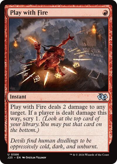 Play with Fire (J25) #586 Uncommon (Lightly Played) Foundations Jumpstart Magic: The Gathering: 2024