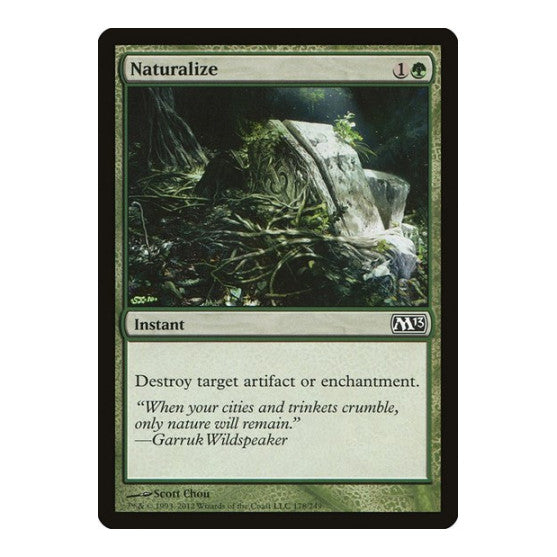 Naturalize (M13) #178 Common Magic 2013 (M13) Magic: The Gathering: 2012