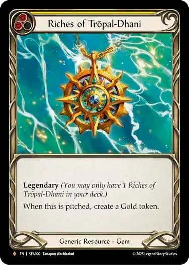 Riches of Tropal-Dhani () #SEA000 Fabled (Rainbow Foil Near Mint) High Seas Flesh and Blood TCG: 2025