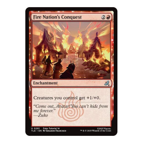 Fire Nation's Conquest (0281) (TLE) #281 Uncommon (Lightly Played) Avatar: The Last Airbender: Eternal-Legal Magic: The Gathering: 2025