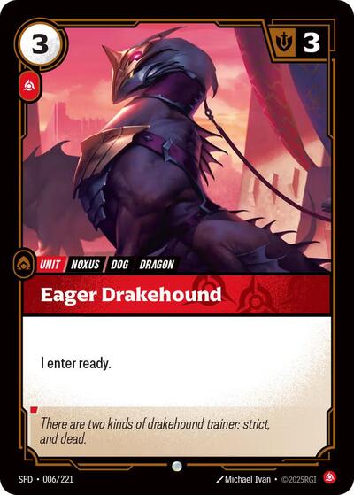 Eager Drakehound (SFD) #006/221 Common Spiritforged Riftbound: League of Legends Trading Card Game: 2026