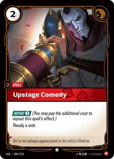 2026 Riftbound League of Legends Trading Card Game: Unleashed (UNL) - Upstage Comedy (#009/219, Common) (Foil, Near Mint)