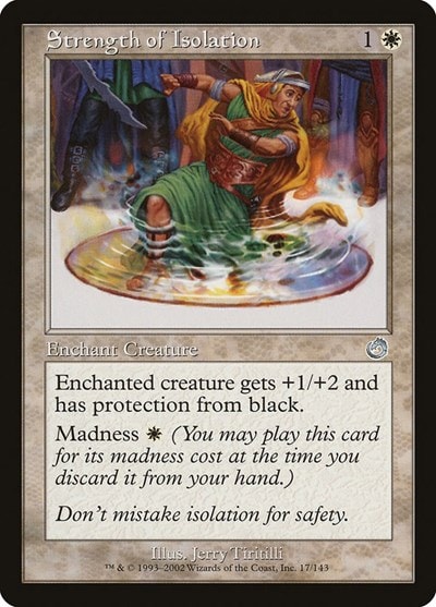 Strength of Isolation (TOR) #17 Uncommon (Moderately Played) Torment Magic: The Gathering: 2002