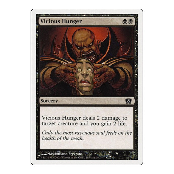 Vicious Hunger (8ED) #171 Common (Moderately Played) 8th Edition Magic: The Gathering: 2003