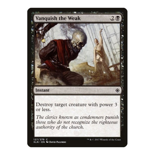 Vanquish the Weak (XLN) #127 Common (Lightly Played) Ixalan Magic: The Gathering: 2017