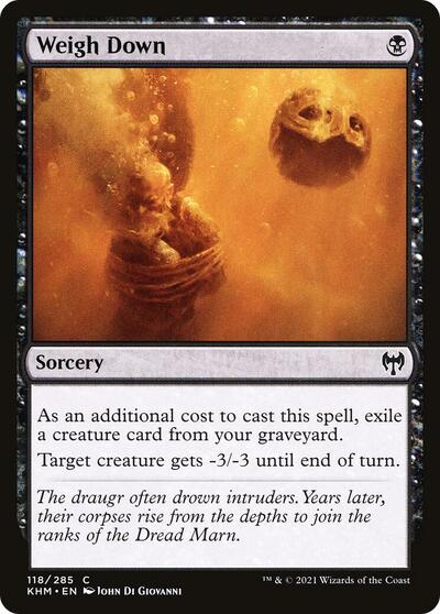 Weigh Down (KHM) #118 Common (Lightly Played) Kaldheim Magic: The Gathering: 2021