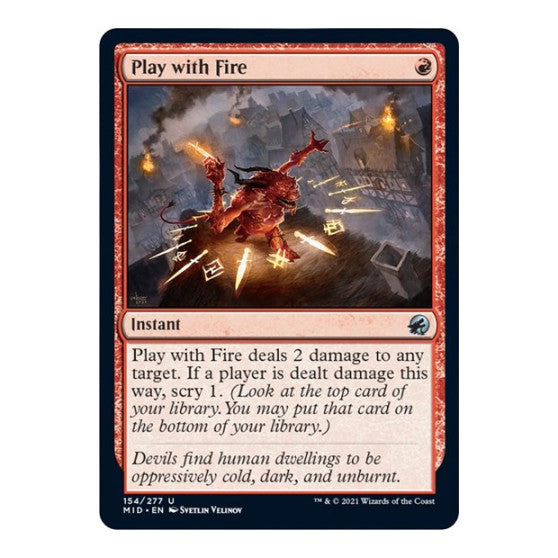 Play with Fire (MID) #154 Uncommon Innistrad: Midnight Hunt Magic: The Gathering: 2021