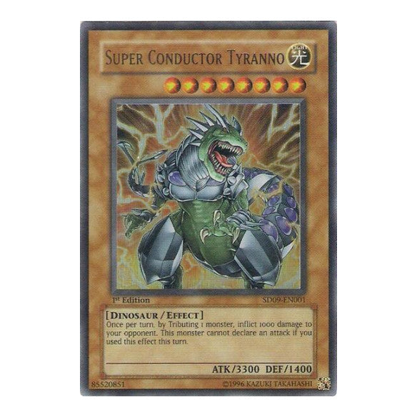 Super Conductor Tyranno (SD09) #SD09-EN001 Ultra Rare (1st Edition Moderately Played) Structure Deck: Dinosaur's Rage YuGiOh: 2006