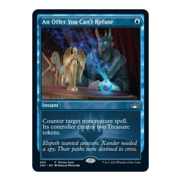 An Offer You Cant Refuse (PPSNC) #464 Uncommon (Lightly Played) Promo Pack: Streets of New Capenna Magic: The Gathering: 2022