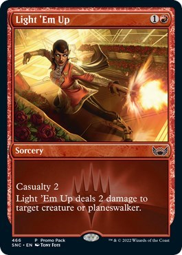 Light Em Up (PPSNC) #466 Common (Foil Lightly Played) Promo Pack: Streets of New Capenna Magic: The Gathering: 2022