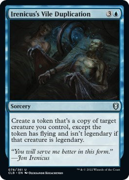 Irenicuss Vile Duplication (CLB) #78 Uncommon (Lightly Played) Commander Legends: Battle for Baldur's Gate Magic: The Gathering: 2022