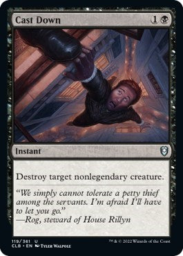 Cast Down (CLB) #119 Uncommon (Lightly Played) Commander Legends: Battle for Baldur's Gate Magic: The Gathering: 2022