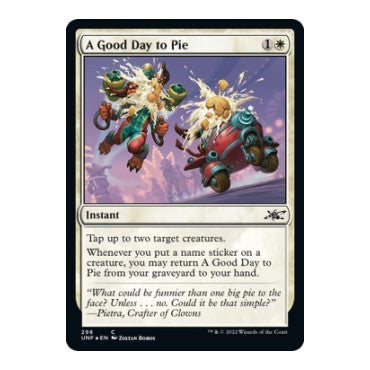 A Good Day to Pie (Galaxy Foil) (UNF) #298 Common (Foil Near Mint) Unfinity Magic: The Gathering: 2022