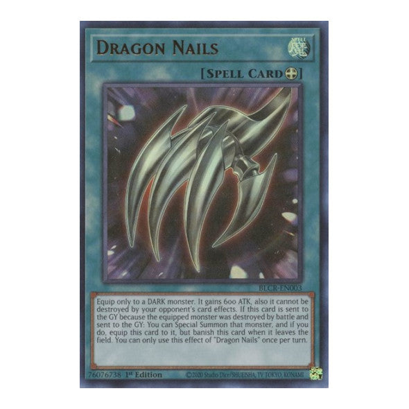 Dragon Nails (BLCR) #BLCR-EN003 Ultra Rare (1st Edition Near Mint) Battles of Legend: Crystal Revenge YuGiOh: 2022