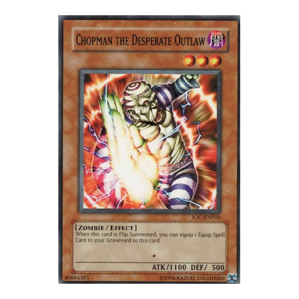 Chopman the Desperate Outlaw (IOC-EN) #IOC-EN010 Common (Unlimited Near Mint) Invasion of Chaos (Worldwide English) YuGiOh: 2007