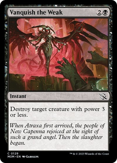 Vanquish the Weak (MOM) #129 Common (Lightly Played) March of the Machine Magic: The Gathering: 2023