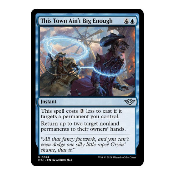 This Town Ain't Big Enough (OTJ) #74 Uncommon (Lightly Played) Outlaws of Thunder Junction Magic: The Gathering: 2024