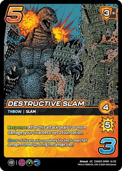 Destructive Slam () #CHA03-GMM 6/22 Uncommon (Lightly Played) Challenger Series: Godzilla UniVersus: 2024