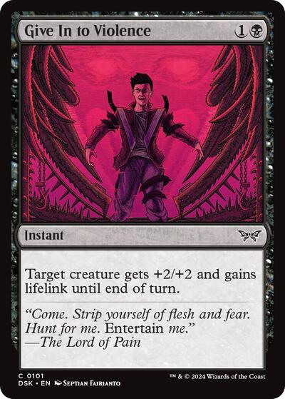 Give In to Violence (DSK) #101 Common (Lightly Played) Duskmourn: House of Horror Magic: The Gathering: 2024