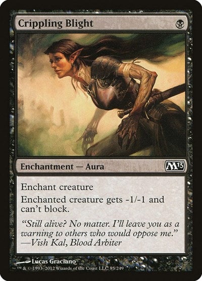 Crippling Blight (M13) #85 Common Magic 2013 (M13) Magic: The Gathering: 2012