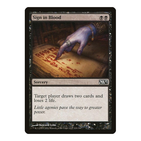 Sign in Blood (M13) #110 Common (Lightly Played) Magic 2013 (M13) Magic: The Gathering: 2012