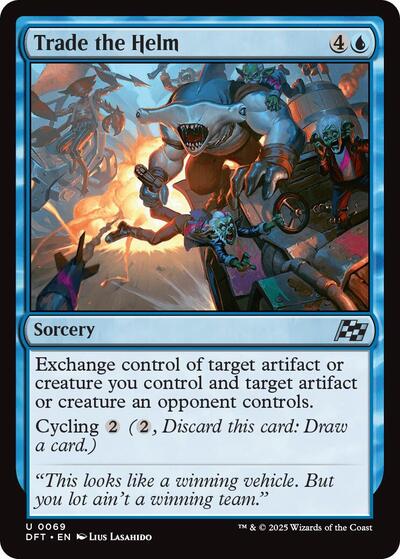 Trade the Helm (DFT) #69 Uncommon (Lightly Played) Aetherdrift Magic: 2025