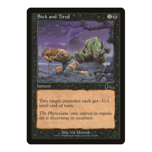 Sick and Tired (ULG) #66 Common (Damaged) Urza's Legacy Magic: The Gathering: 1999