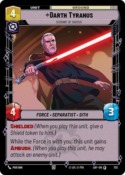 Darth Tyranus Servant of Sidious Foil (LOF) #733 Special (Foil Near Mint) Legends of the Force Star Wars: Unlimited: 2025