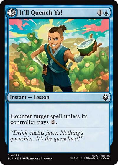 Itll Quench Ya (TLA) #58 Common Avatar: The Last Airbender Magic: The Gathering: 2025