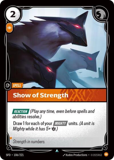 Show of Strength (SFD) #106/221 Uncommon (Near Mint) Spiritforged Riftbound: League of Legends Trading Card Game: 2026