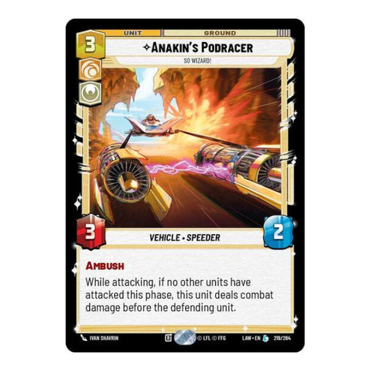 Anakin's Podracer - So Wizard! (LAW) #219/264 Legendary (Near Mint) A Lawless Time Star Wars: Unlimited: 2026