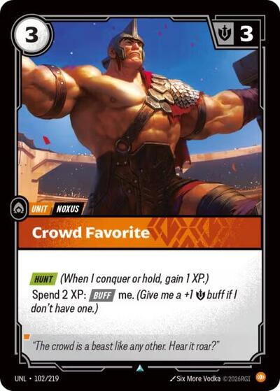 Crowd Favorite (UNL) #102/219 Uncommon Unleashed Riftbound: League of Legends Trading Card Game: 2026