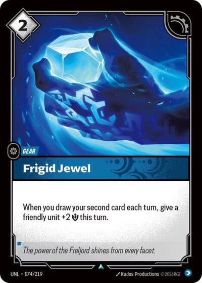 2026 Riftbound League of Legends Trading Card Game: Unleashed (UNL) - Frigid Jewel (#074/219, Uncommon) (Near Mint)