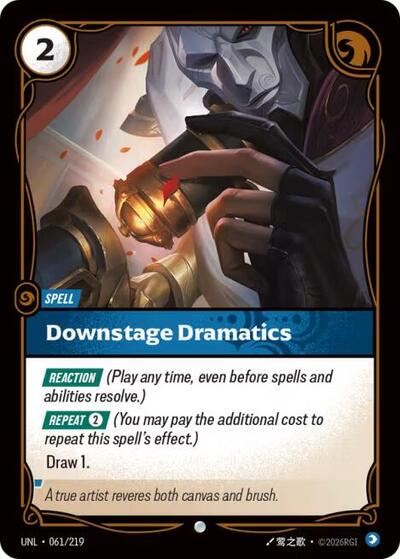 2026 Riftbound League of Legends Trading Card Game: Unleashed (UNL) - Downstage Dramatics (#061/219, Common)