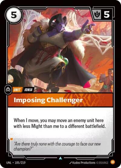 2026 Riftbound League of Legends Trading Card Game: Unleashed (UNL) - Imposing Challenger (#105/219, Uncommon) (Near Mint)