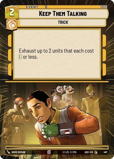 Keep Them Talking (Hyperspace) (ASH) #497 Common (Near Mint) Ashes of the Empire Star Wars: Unlimited: 2026