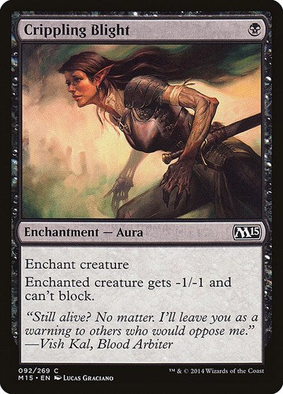 Crippling Blight (M15) #92 Common (Lightly Played) Magic 2015 (M15) Magic: The Gathering: 2014